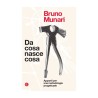 Da cosa nasce cosa